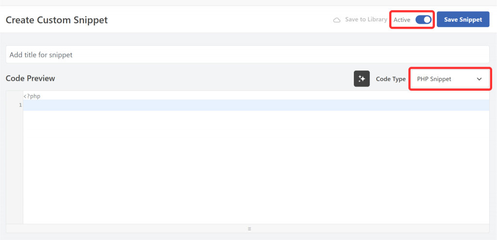 Set snippet to ACTIVE and code type to PHP SNIPPET